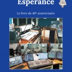 Radio Espérance, le livre du 40e anniversaire